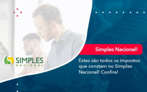 Simples Nacional Conheça Os Impostos Recolhidos Neste Regime (1) - Orientadora Organização Contábil