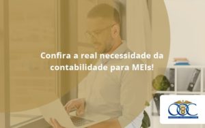 Confira A Real Necessidade Da Contabilidade Para Meis! (1) - Orientadora Organização Contábil